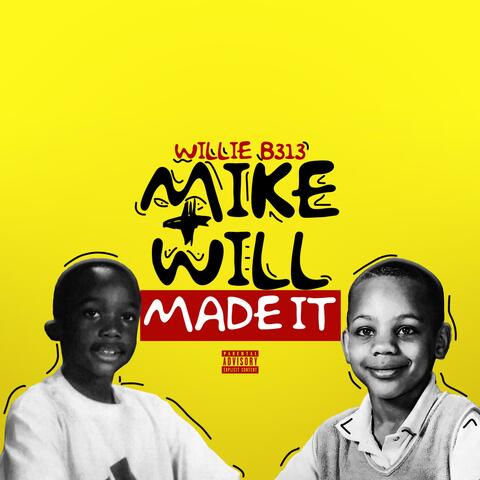 MikeWillMadeIt