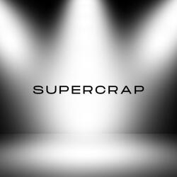 Supercrap