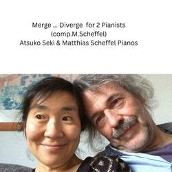Merge...Diverge for 2 Pianists, Pt. 2