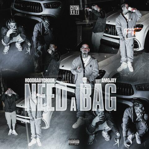 Need A Bag (feat. HoodBabyCrook)