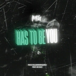 MTG Has To Be You