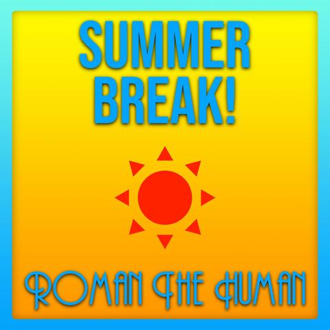 Summer Break!