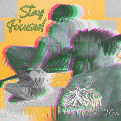 Stay Focused (feat. J.Con)