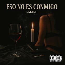 ESO NO ES CONMIGO
