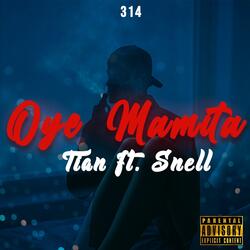 Oye mamita (feat. Snell)