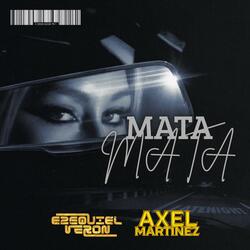 MATA (feat. AXEL MARTINEZ)