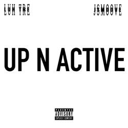 UP N ACTIVE (FEAT. Jsmoove)