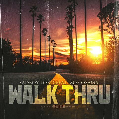 Walk Thru (feat. Zoe Osama)