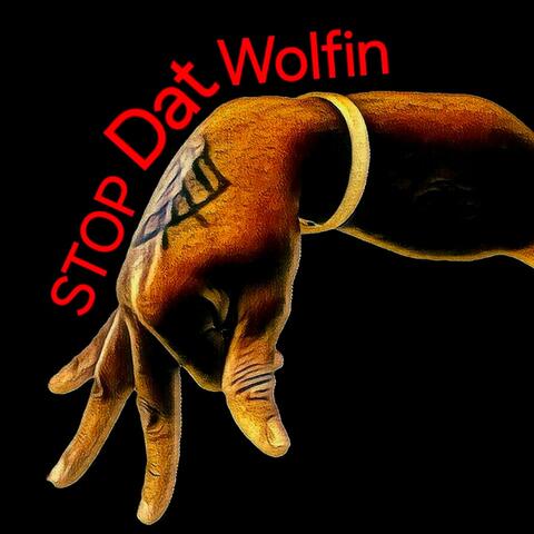 Stop Dat Wolfin