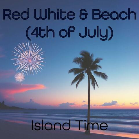 Red White & Beach (4th of July)