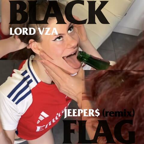 Black Flag (feat. LORD VZA) [Remix]