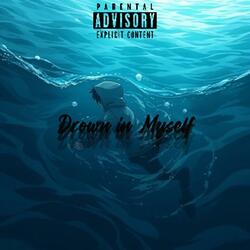 Drown in Myself