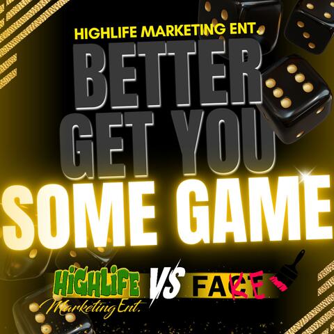 Better Get You Some Game