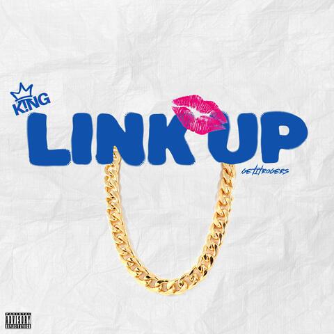 Link Up (feat. Getitrogers)