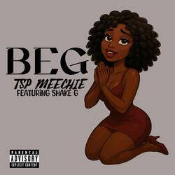 Beg (feat. Shake G)