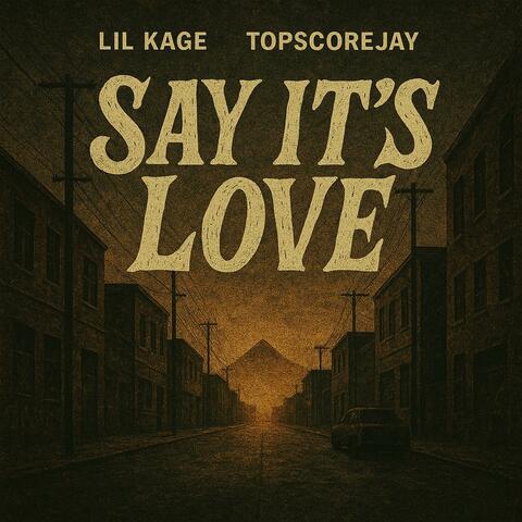 Say Its Love (feat. Topscorejay)