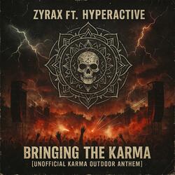 Bringing the karma (feat. Hyperactive) (Unofficial Karma outdoor anthem)
