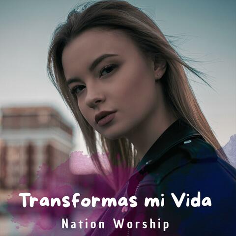Transformas mi Vida