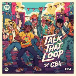 Talk That Loop