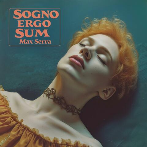 Sogno Ergo Sum