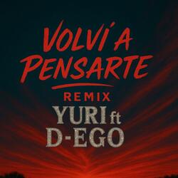 Volvi a pensarte (Yuri Remix Special Version remix)