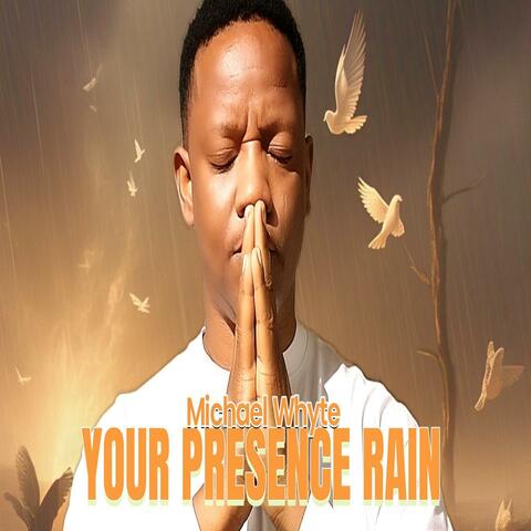 Your Presence Rain