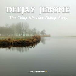 The Thing We Had Fading Away