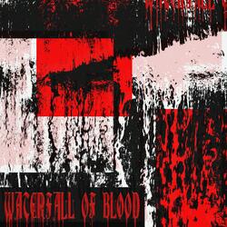 Waterfall of blood