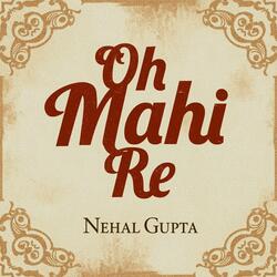 oh mahi re