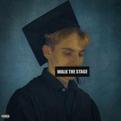 WALK THE STAGE