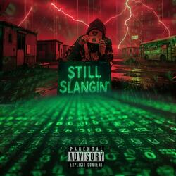 Still Slangin'