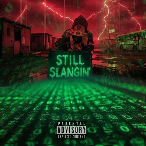 Still Slangin'