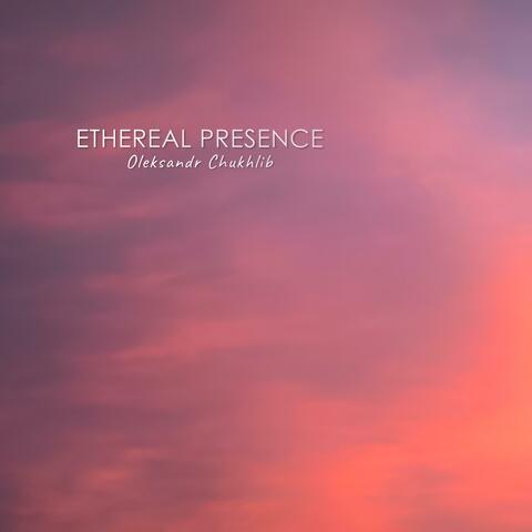 Ethereal Presence
