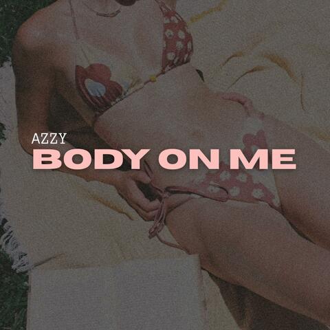 BODY ON ME