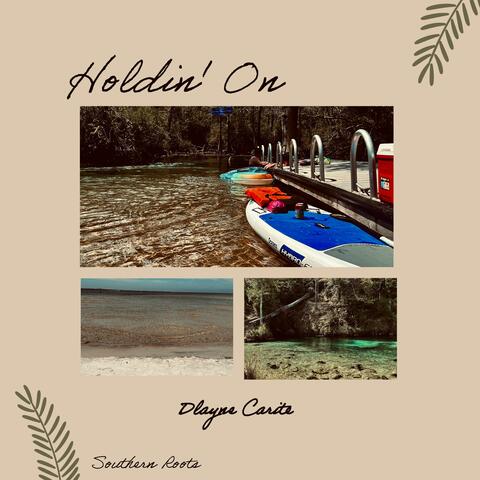 Holdin On
