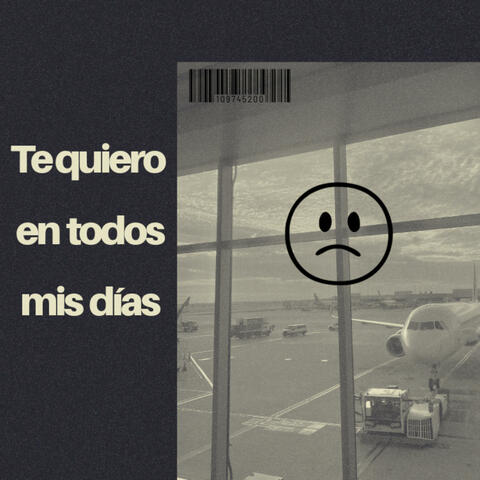 Te quiero en todos mis días