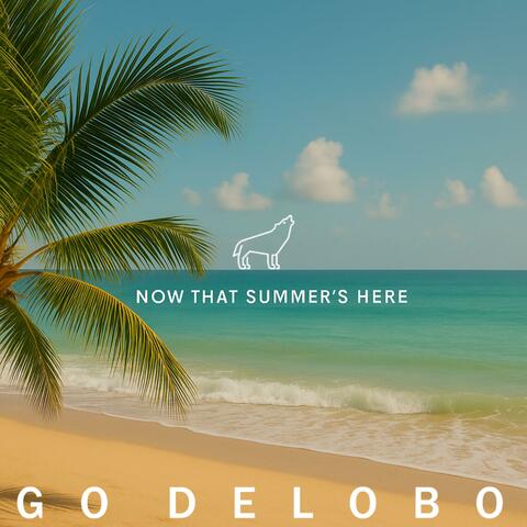 Now That Summer's Here