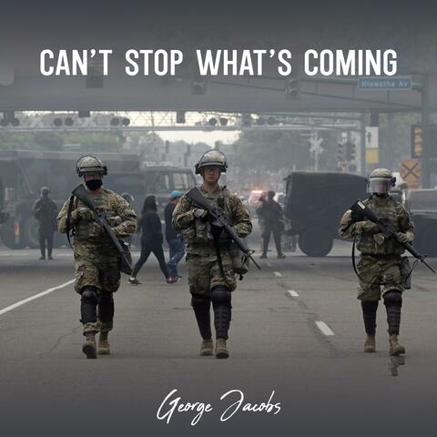 Can't Stop What's Coming