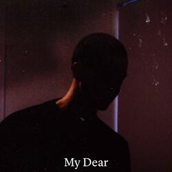 MY DEAR