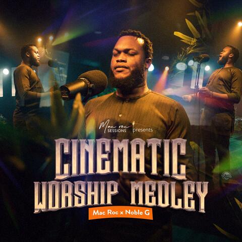 Cinematic Worship Medley (feat. Noble G)