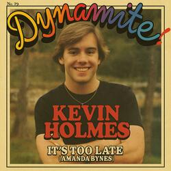 It's Too Late (Amanda Bynes) (feat. Kevin Holmes)