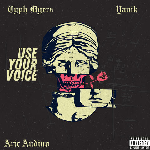 Use Your Voice (feat. Cyph Myers & Yanik Musiq)