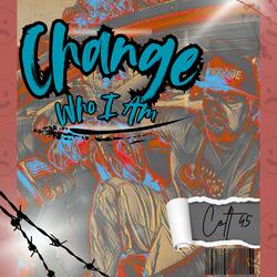 Change who i am