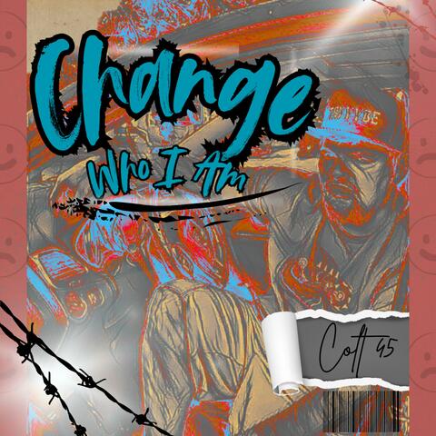 Change who i am