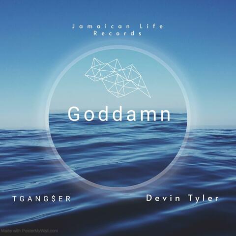 Goddamn (feat. Devin Tyler)