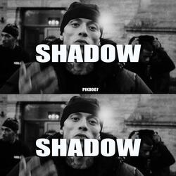 SHADOW