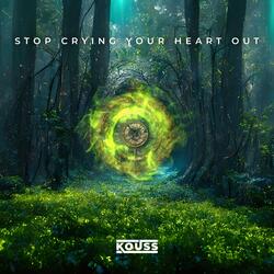 Stop Crying Your Heart Out