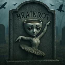 R.I.P. Brainrot 2 (That’s how Brainrots go)