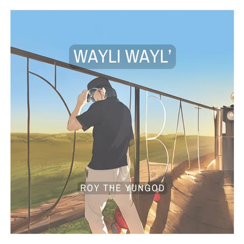 Wayli Wayl'