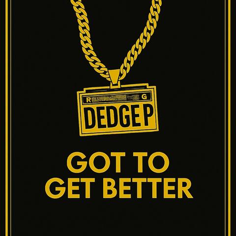 Got To Get Better